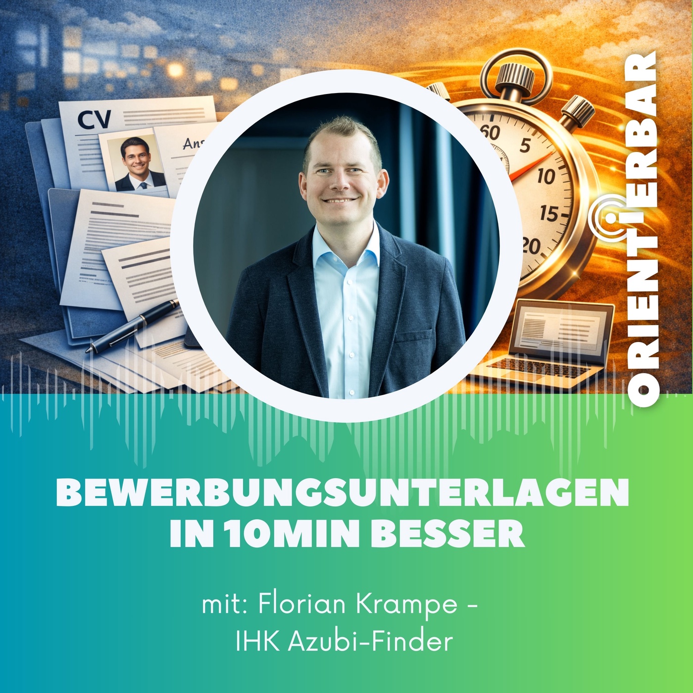Orientierbar spezial: In 10 Minuten zu optimalen Bewerbungsunterlagen