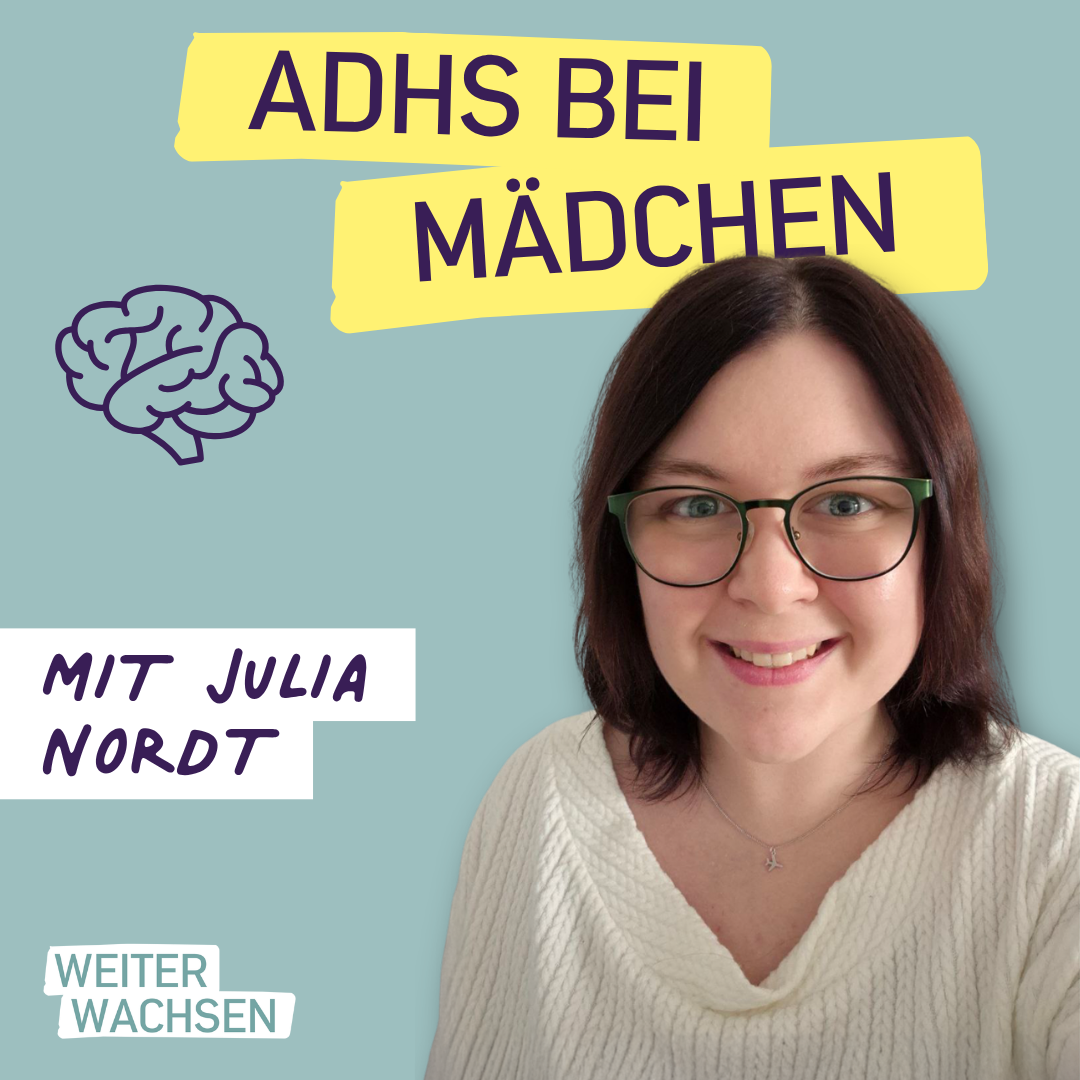 #36 Leise statt laut - ADHS bei Mädchen verstehen und begleiten