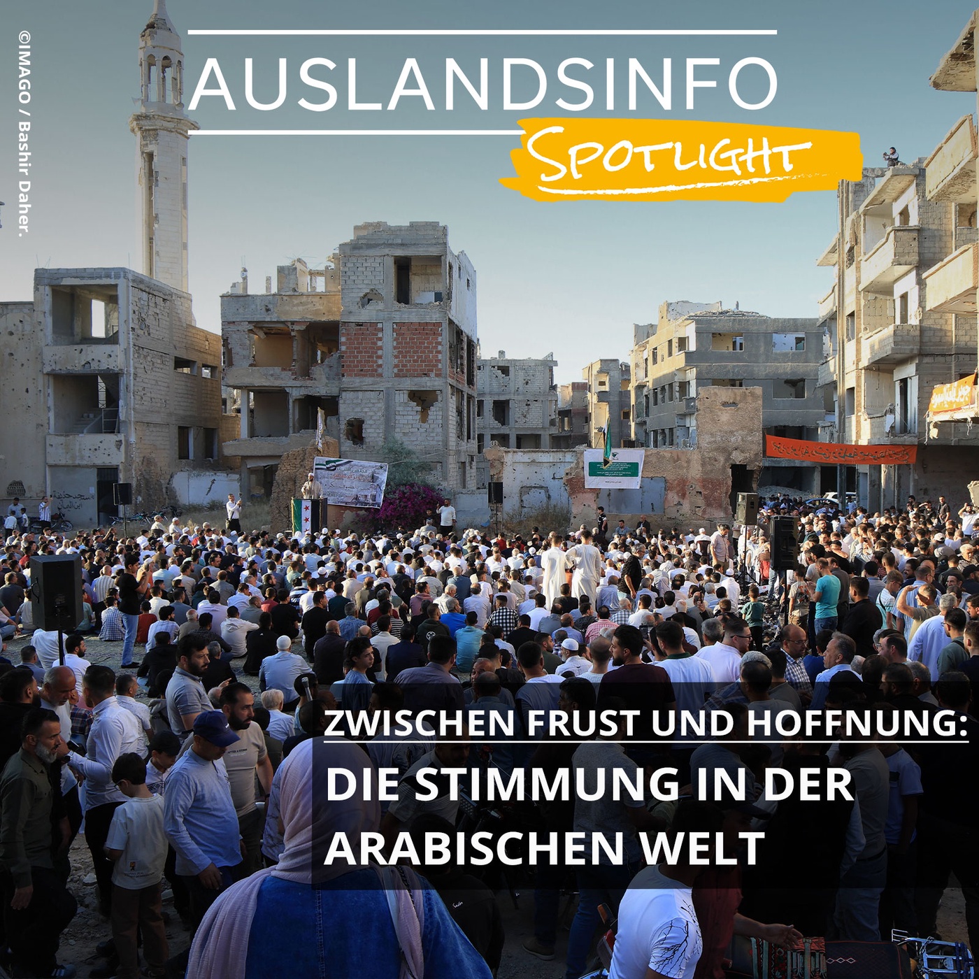 Zwischen Frust und Hoffnung: Die arabische Welt im Wandel