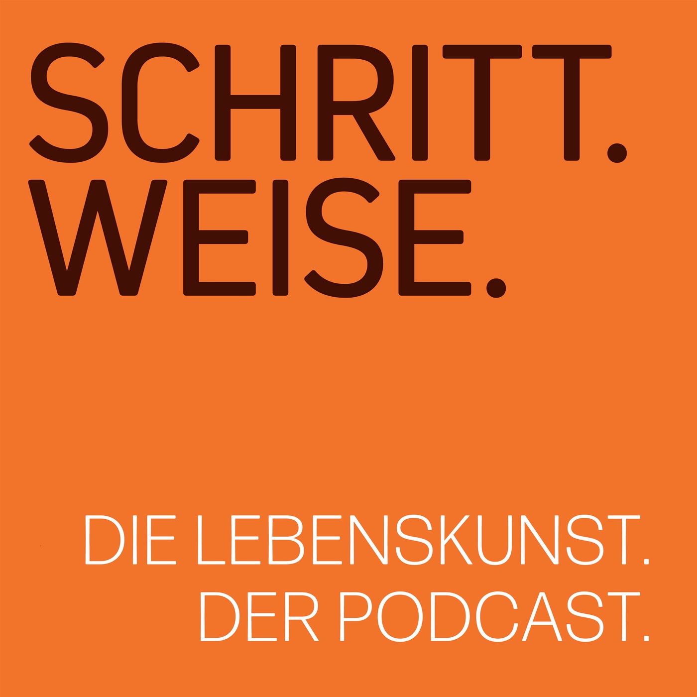 SCHRITT.WEISE. Die Lebenskunst, der Podcast.