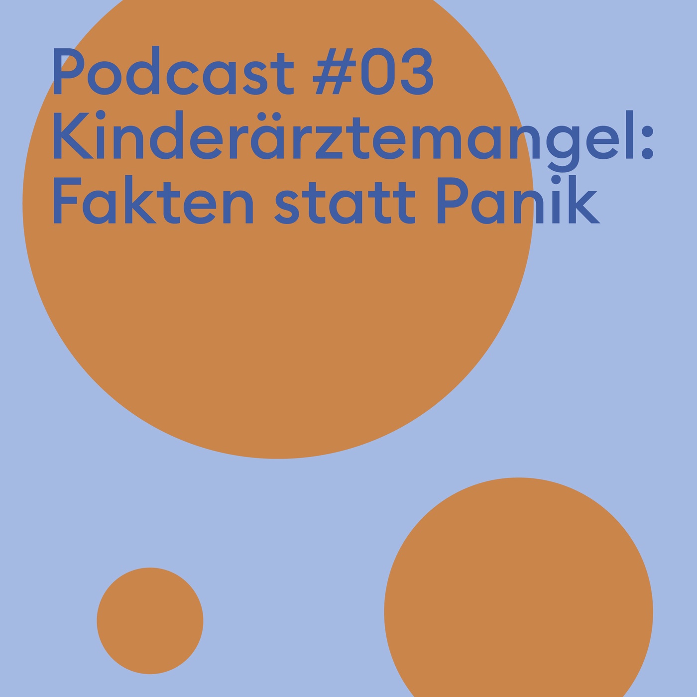 #03 Kinderärztemangel: Fakten statt Panik