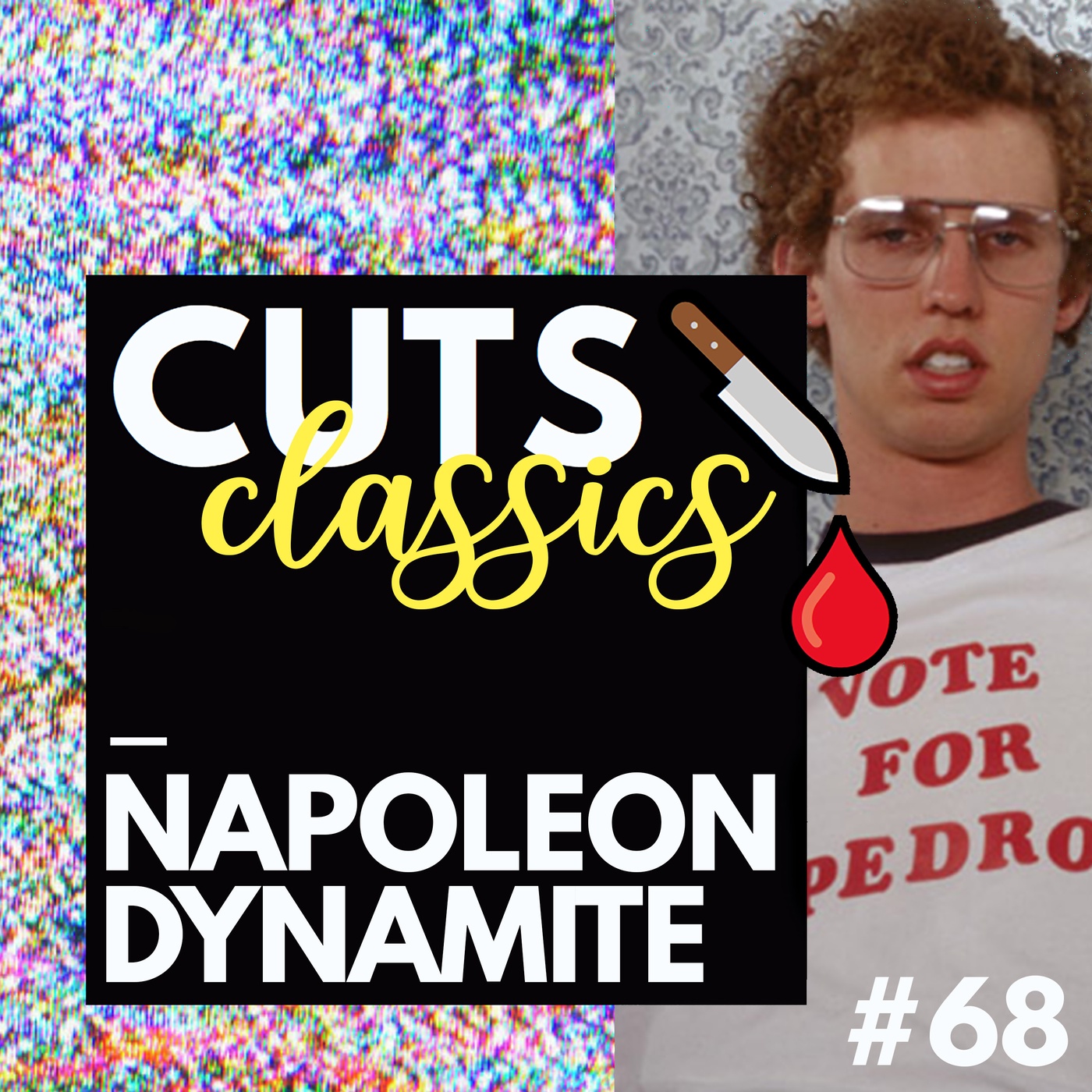 #68 Classics: Napoleon Dynamite