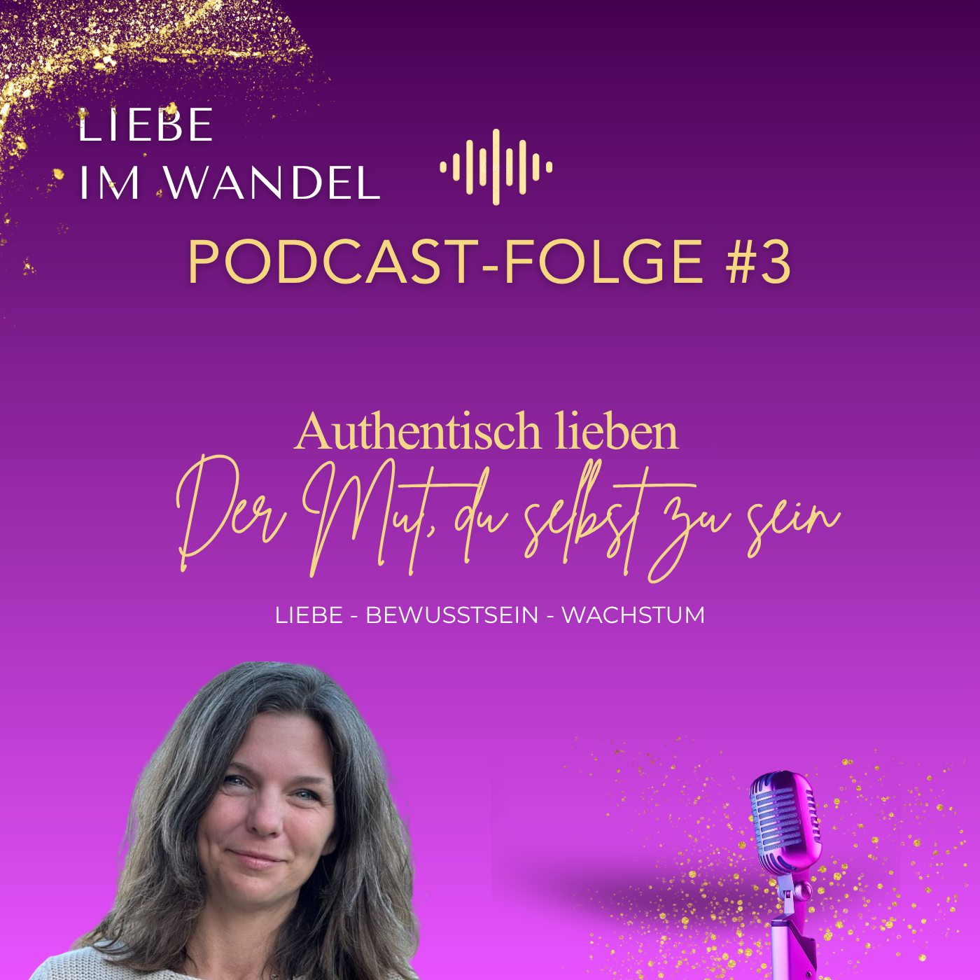 # 3 Authentisch lieben - der Mut, du selbst zu sein