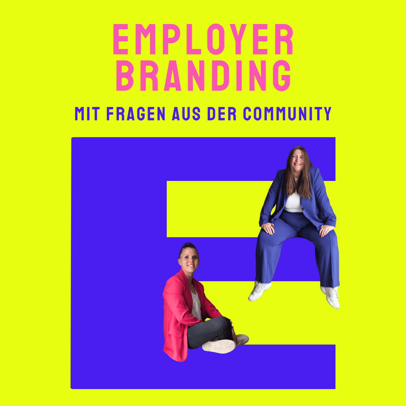 E wie Employer Branding (mit Fragen aus der Community) – Wie werden Unternehmen zu attraktiven Arbeitgebern?