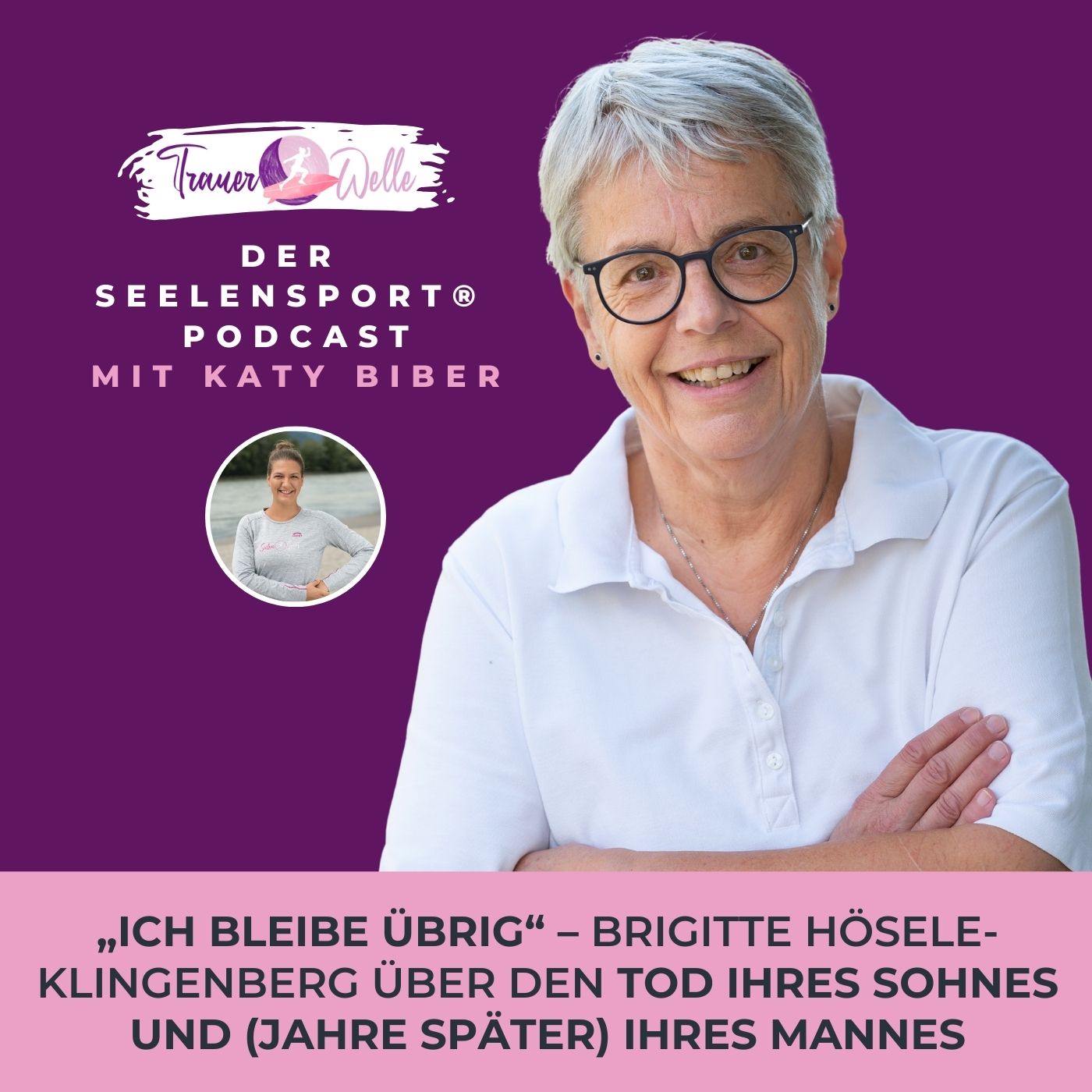 #112 „Ich bleibe übrig“ – Brigitte Hösele-Klingenberg über den Tod ihres Sohnes und (Jahre später) ihres Mannes