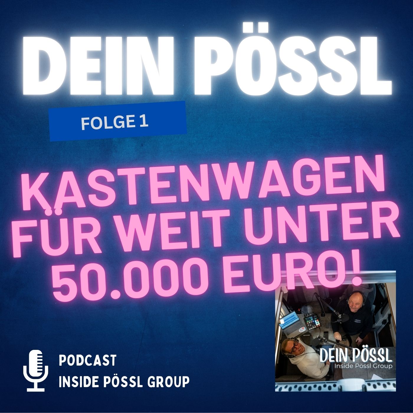 #01 Einen neuen Pössl für weit unter 50.000 Euro!