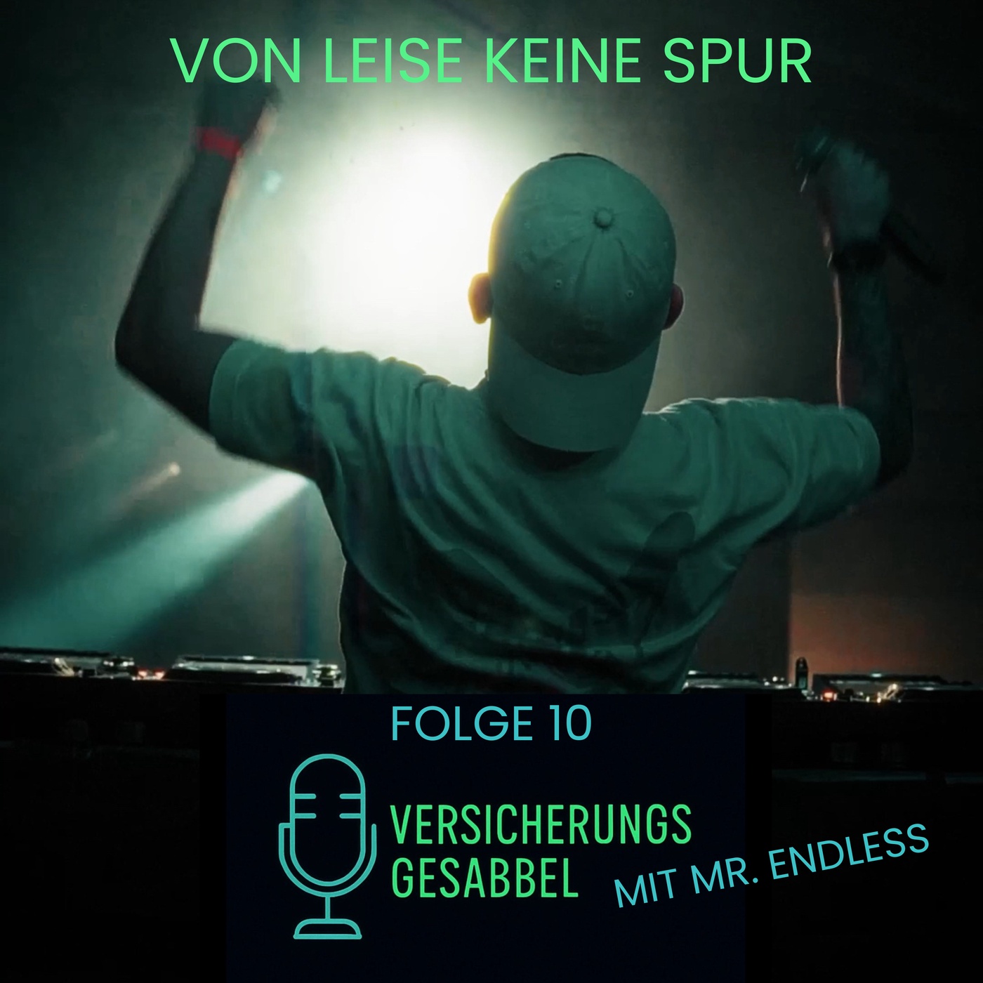 VON LEISE KEINE SPUR – DJ Vibes & Krawall mit Mr. Endless