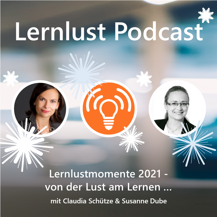 LERNLUST #13 // Lernlustmomente 2021 - von der Lust am Lernen.