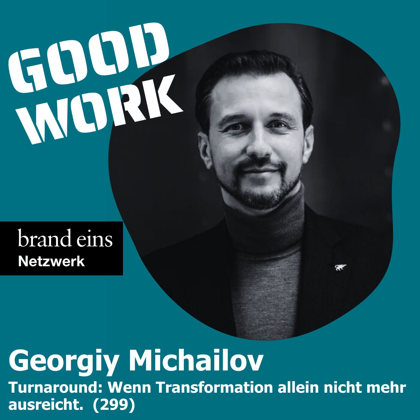 Turnaround: Wenn Transformation allein nicht mehr ausreicht. Georgiy Michailov (299)