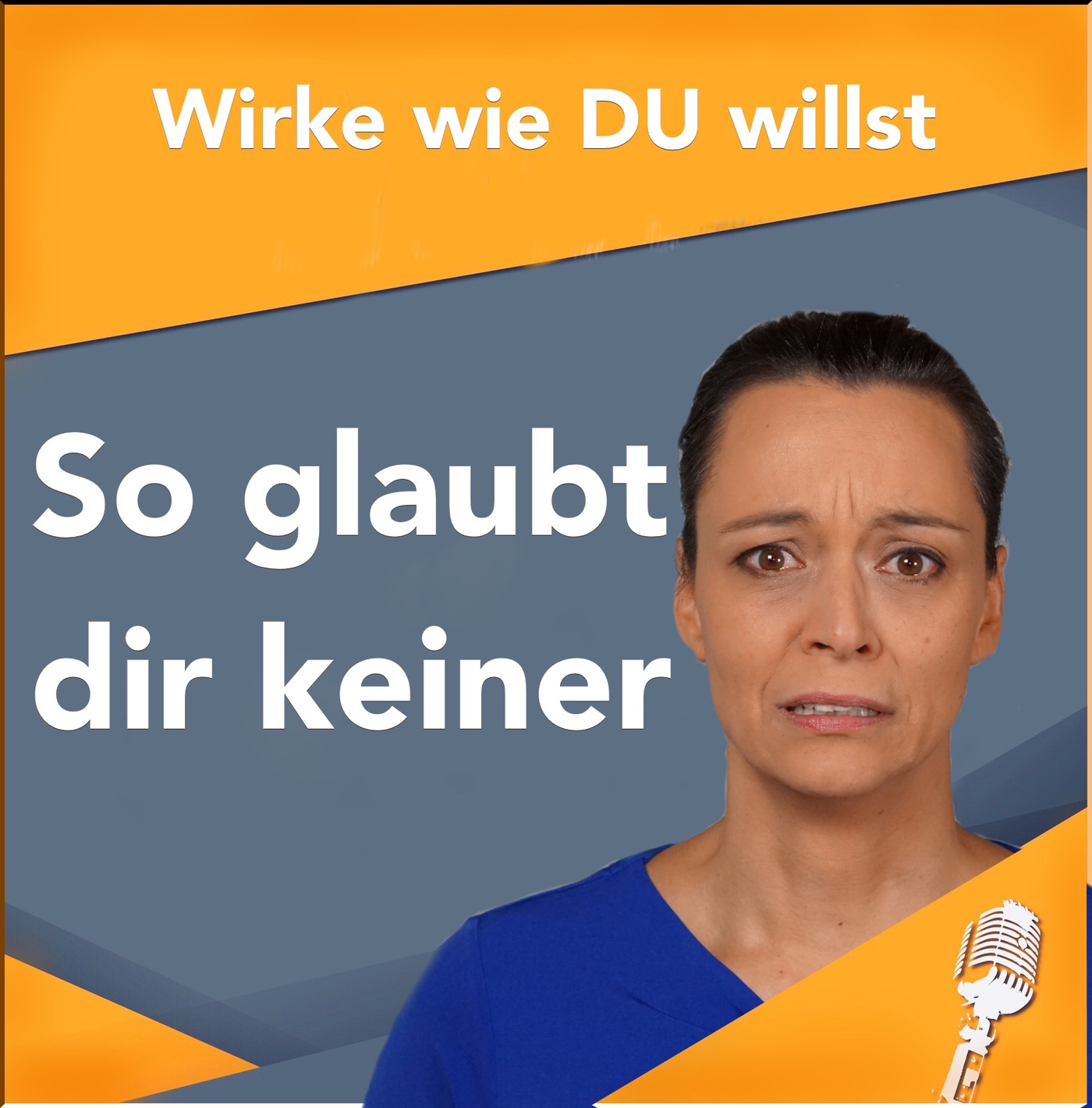 #36 So zerstörst du deine Glaubwürdigkeit