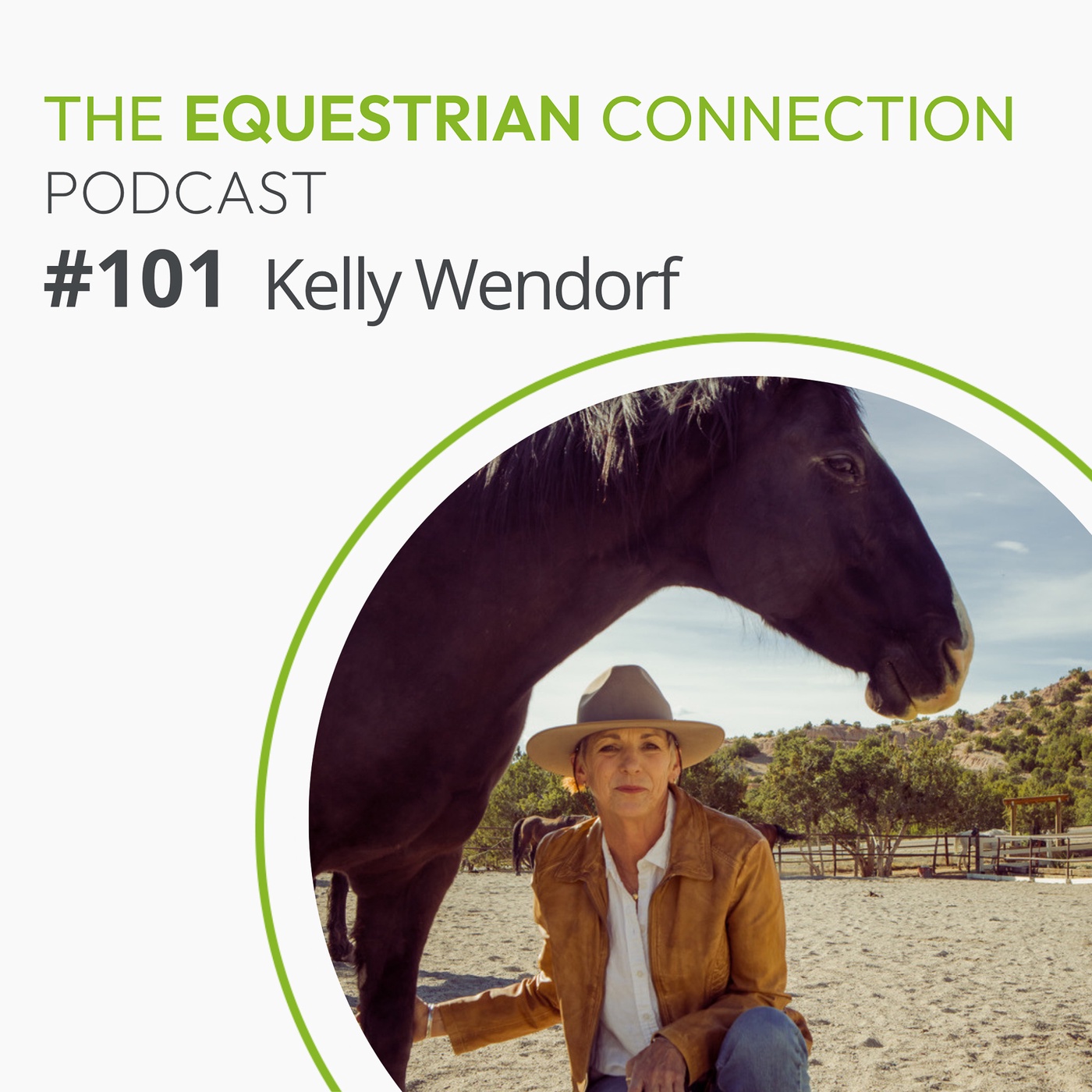 #101 Equine-Assisted Learning with Kelly Wendorf
