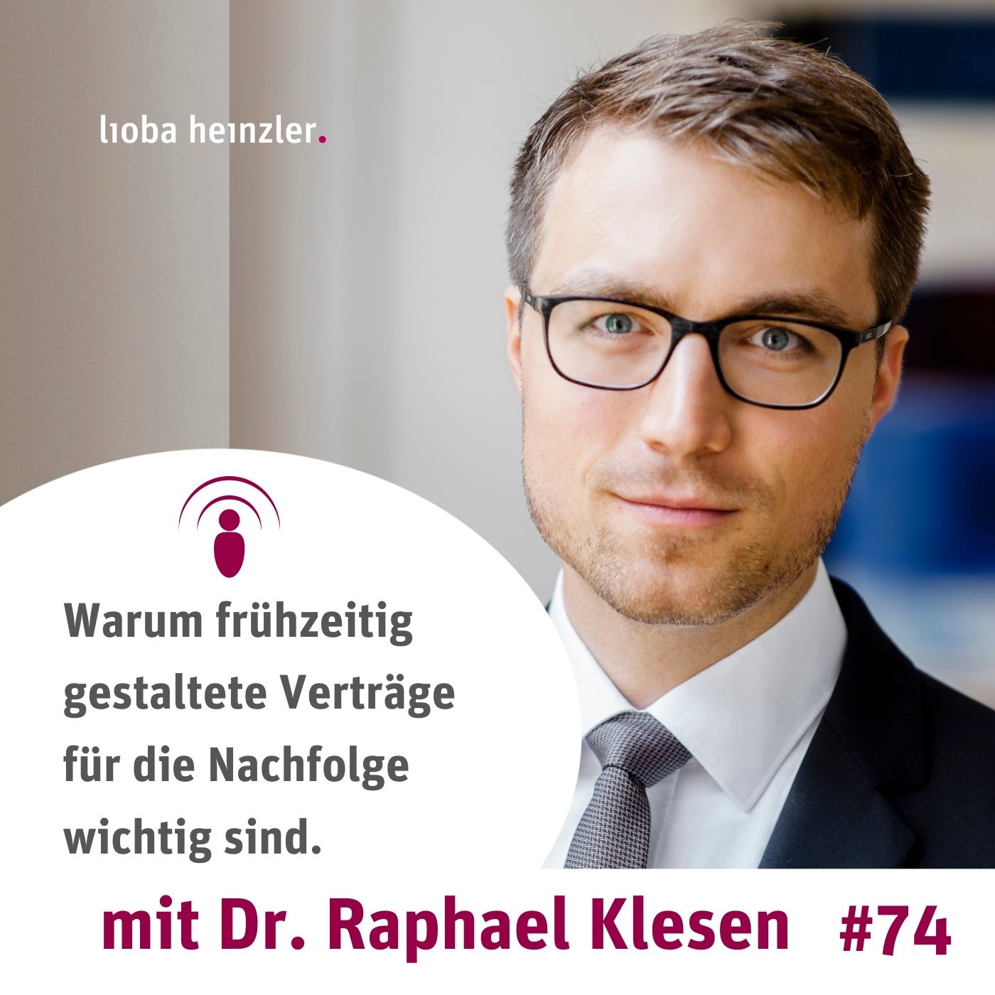 Warum frühzeitig gestaltete Verträge für die Nachfolge wichtig sind - mit Dr. Raphael Klesen