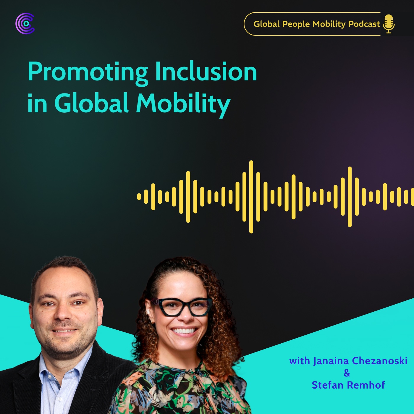 Ep.52: Promoting Inclusion in Global Mobility with Janaina Chezanoski and Stefan Remhof