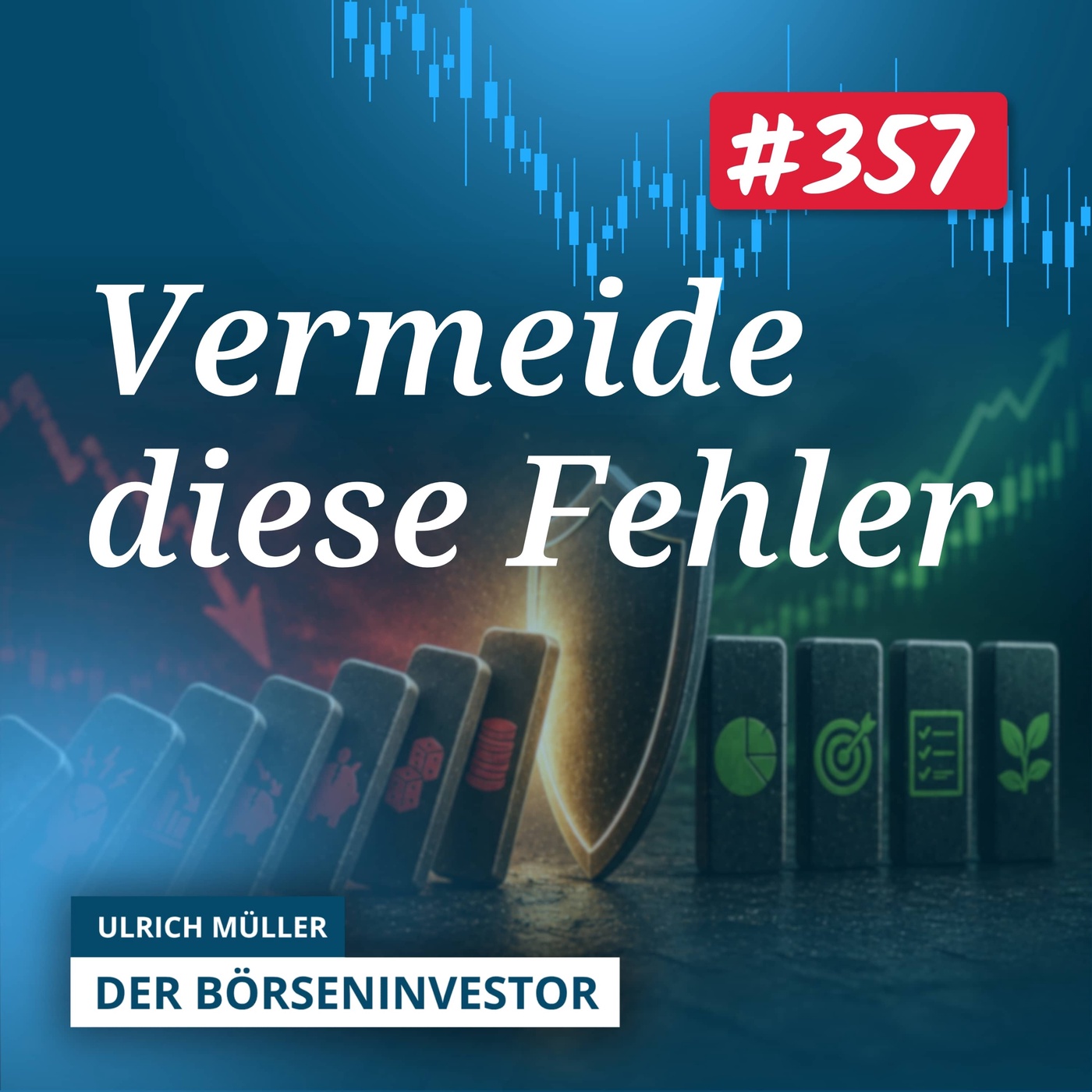 #357 10 Börsenfehler aus 30 Jahren, die Du Dir sparen kannst
