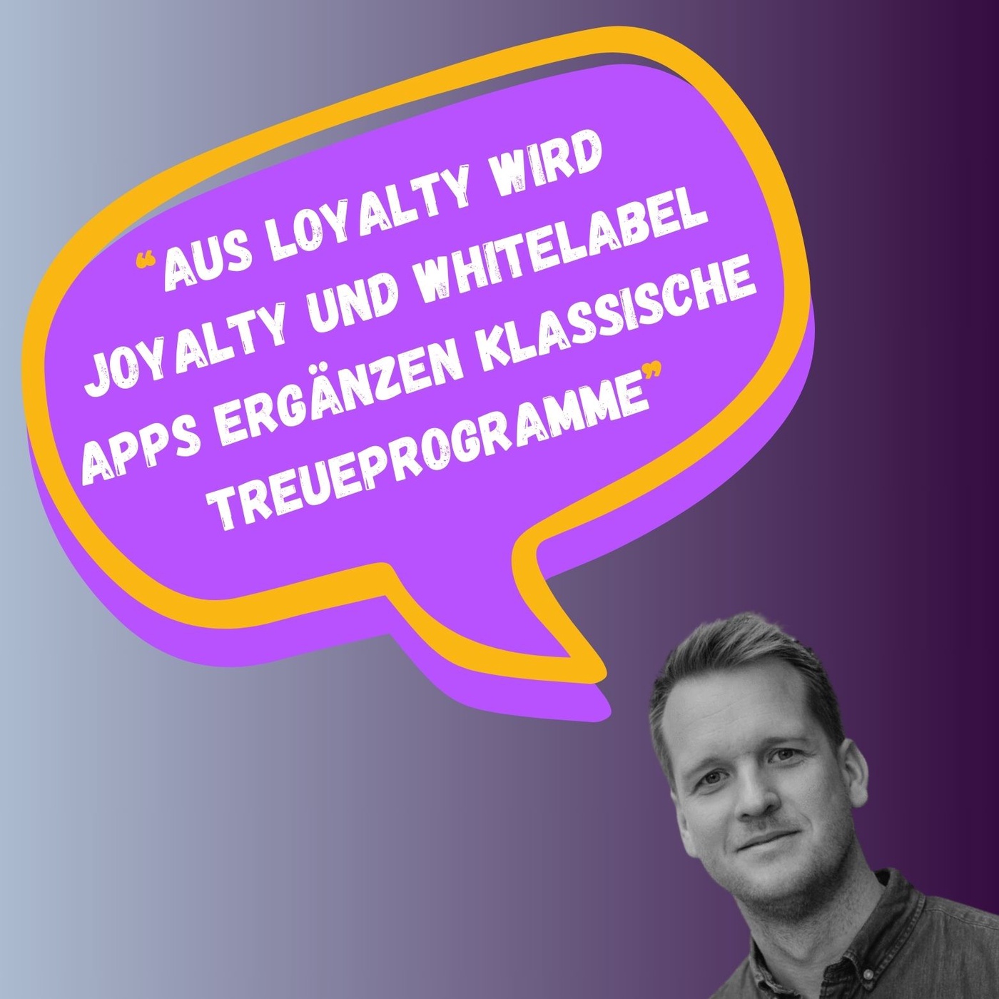 25: Aus Loyalty wird Joyalty