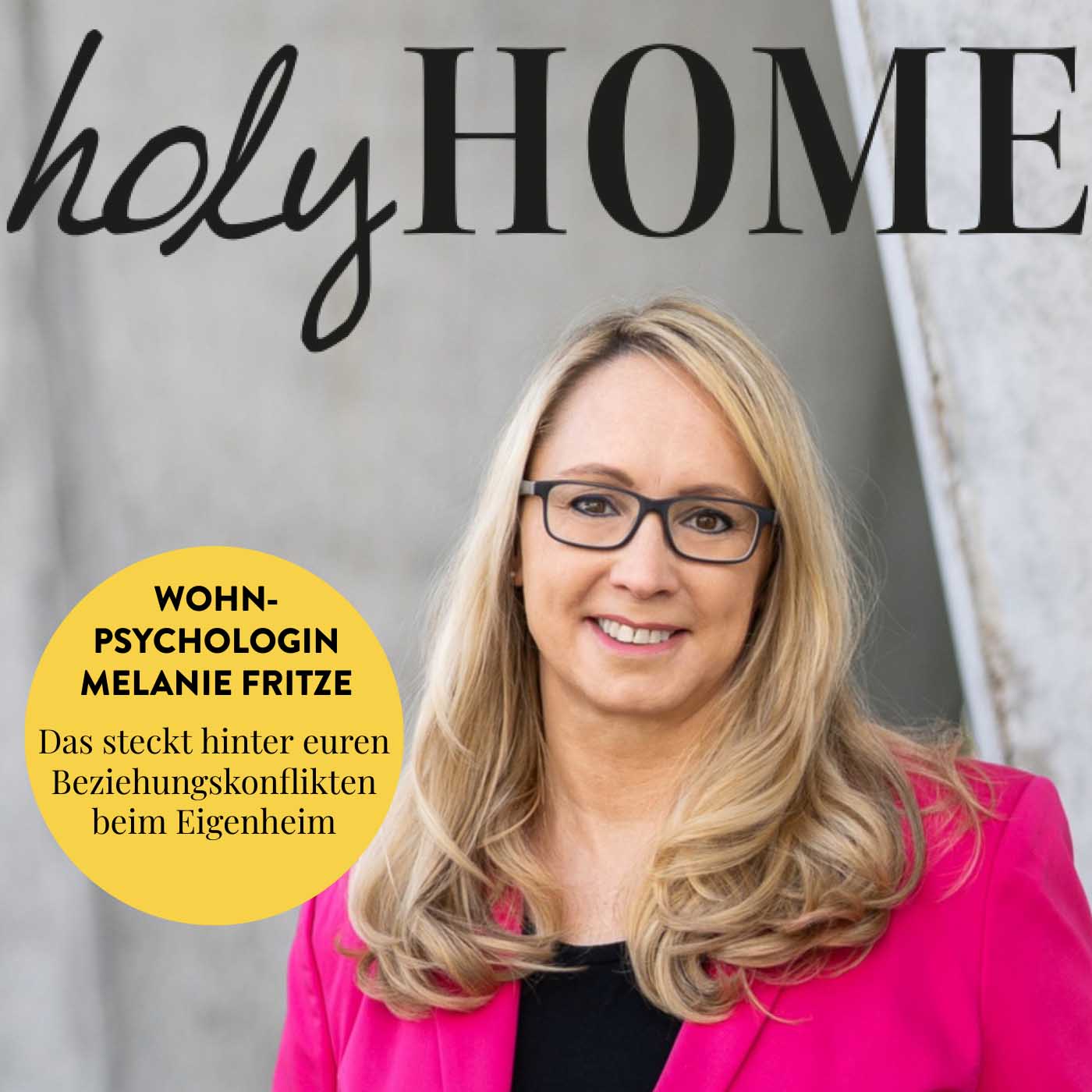 Das steckt hinter euren Konflikten beim Eigenheim - Interview mit Wohnpsychologin Melanie Fritze #95