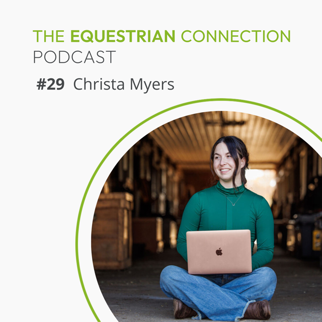 #29 Making Your Equestrian Entrepreneurship Dreams a Reality with Christa Myers