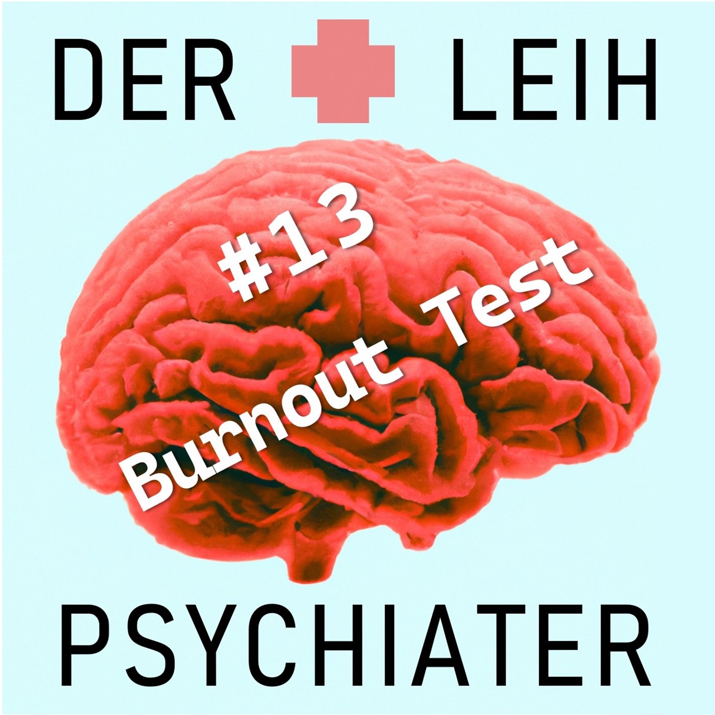 #13 Der Burnout-Test