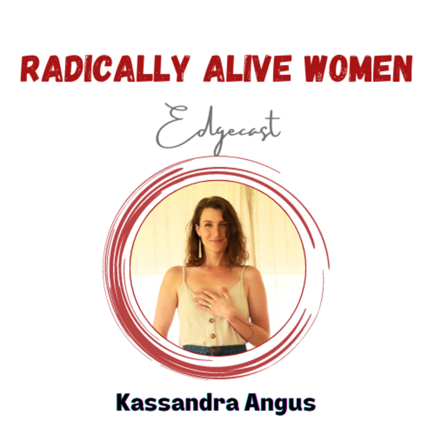 Women's Innate Womb Power: Kassandra Angus