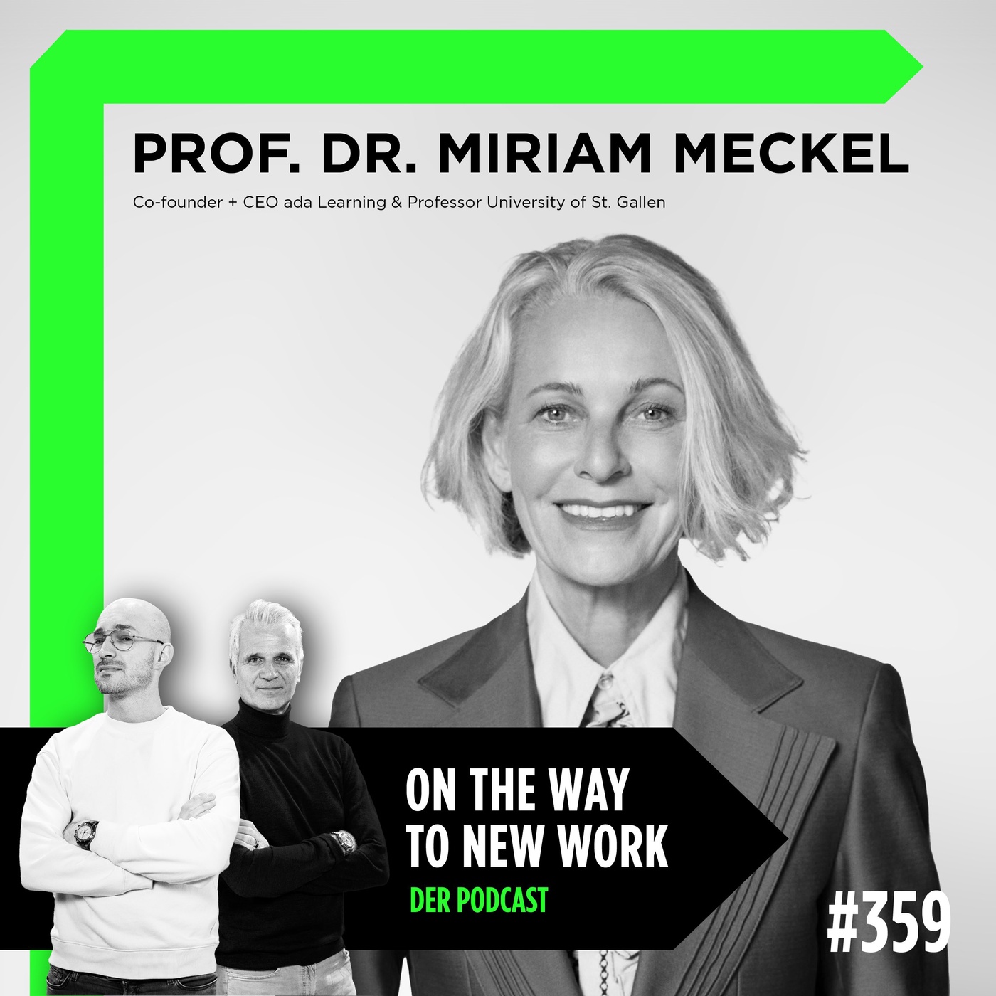 #359 Prof. Dr. Miriam Meckel | Co-founder + CEO ada Learning & Professor University of St. Gallen