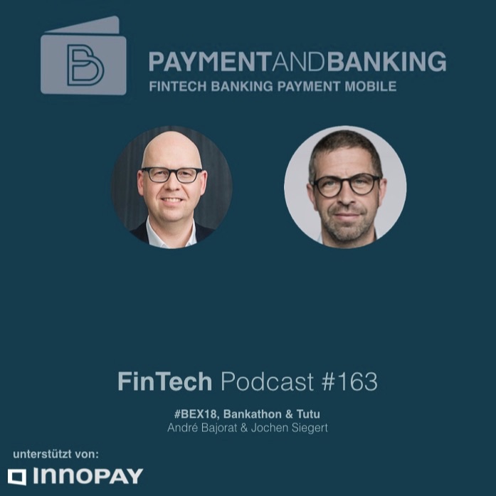FinTech Podcast #163 - #BEX18, Bankathon & Tutu