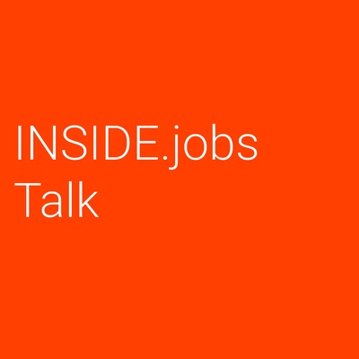 INSIDE.jobs Talk (Thaddäus Rohrer und Martin Mainka)