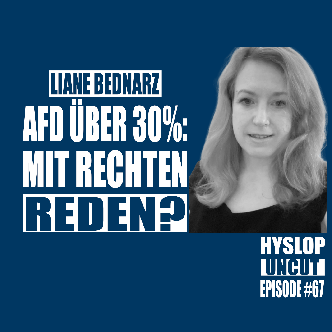 Hyslop Uncut #67: Liane Bednarz