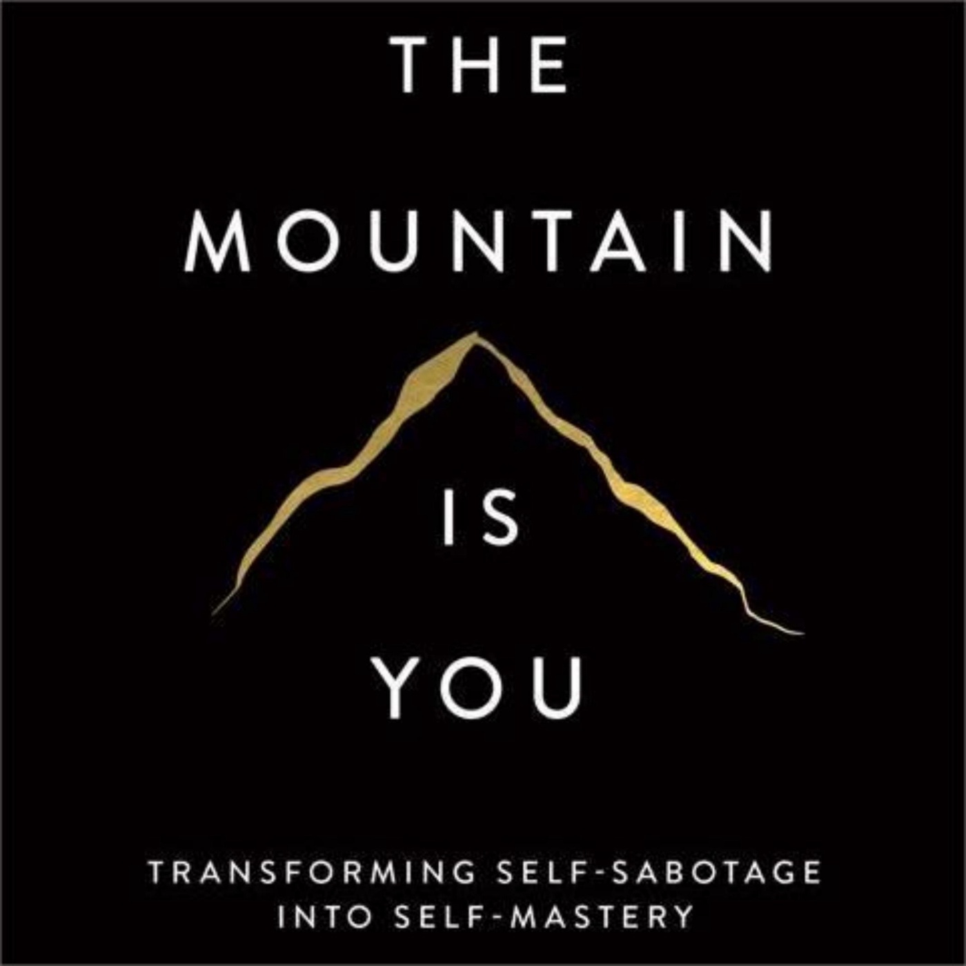 Embracing Your Inner Strength: The Wisdom of The Mountain Is You