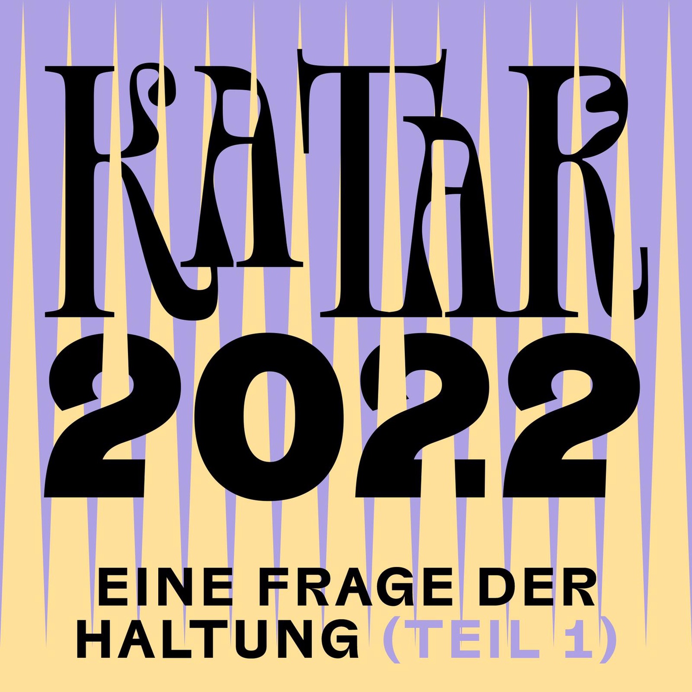 Katar 2022 - Eine Frage der Haltung (Teil 1)