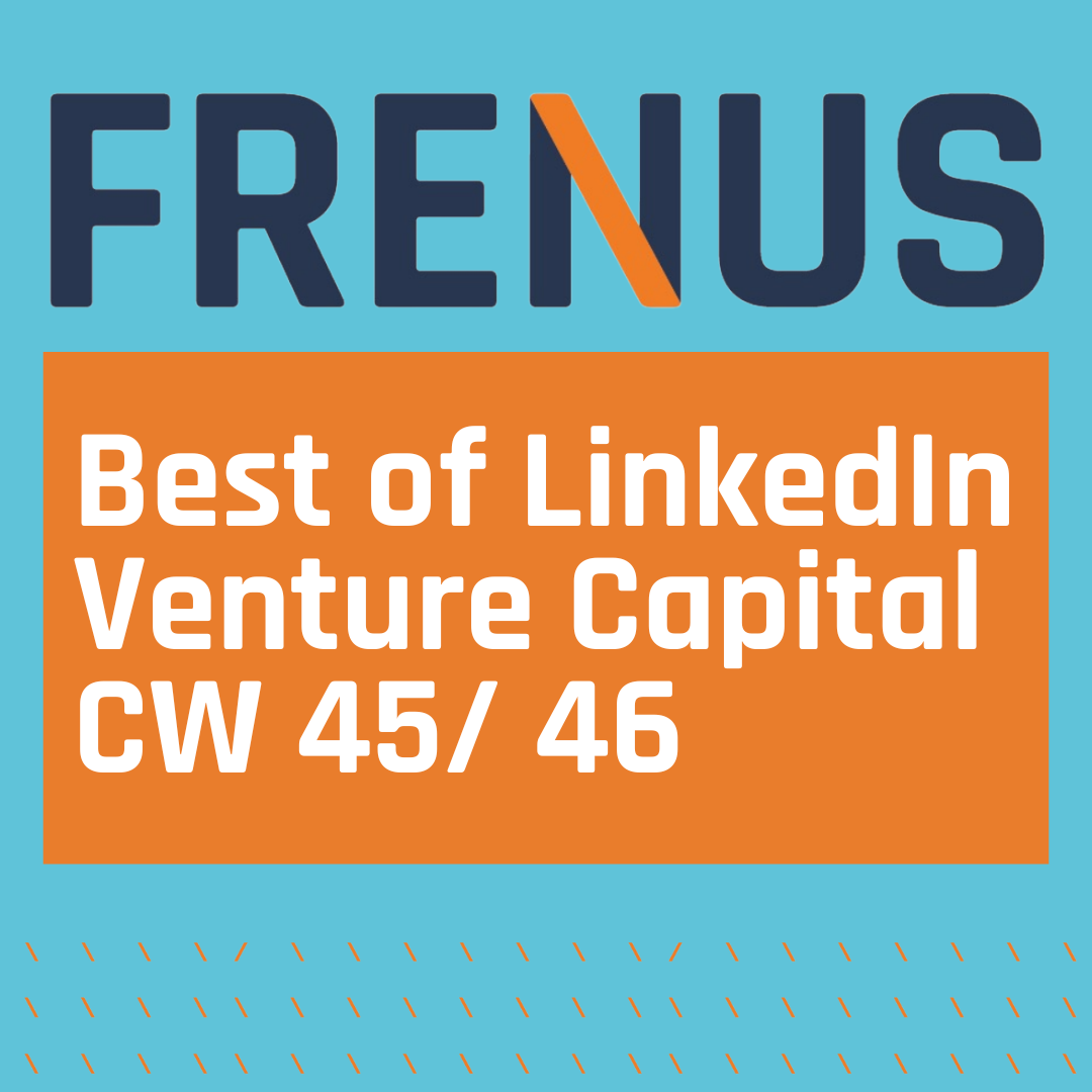 Best of LinkedIn: Venture Capital CW 45/ 46