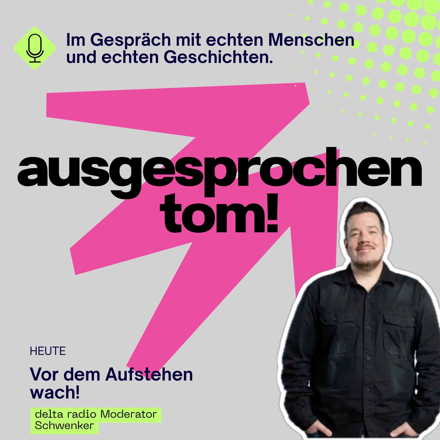 Vor dem Aufstehen wach: Radiomoderator Schwenker von delta radio