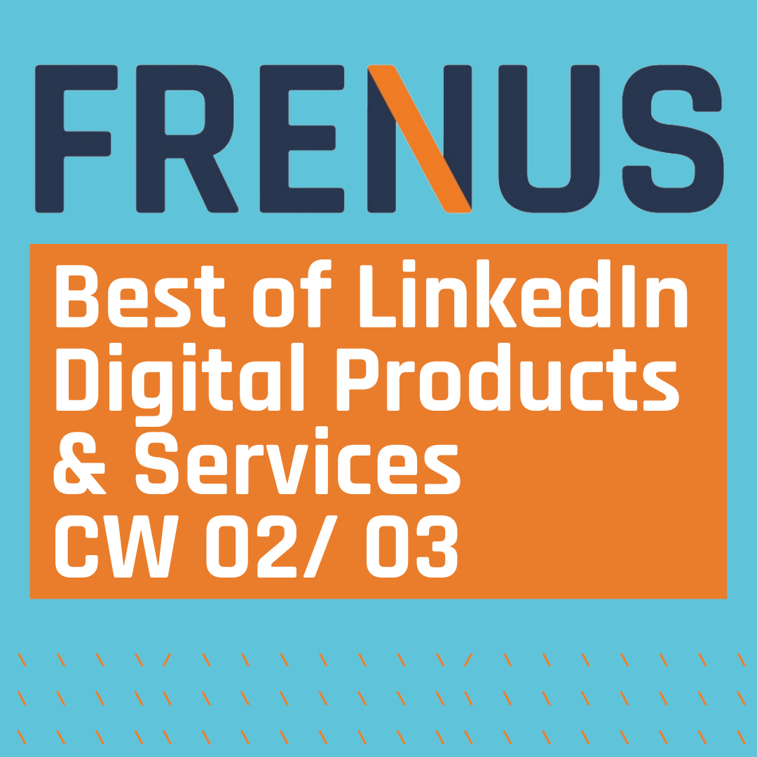 Best of LinkedIn: Digital Products & Services CW 02/ 03