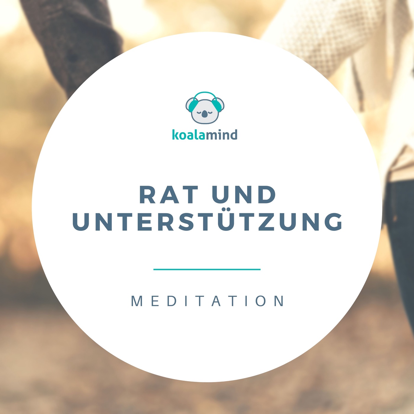 Meditation: Rat und Unterstützung