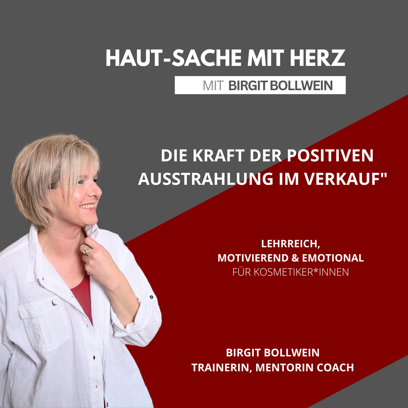 #044 Birgit Bollwein - Die Bedeutung einer positiven Ausstrahlung im Verkauf