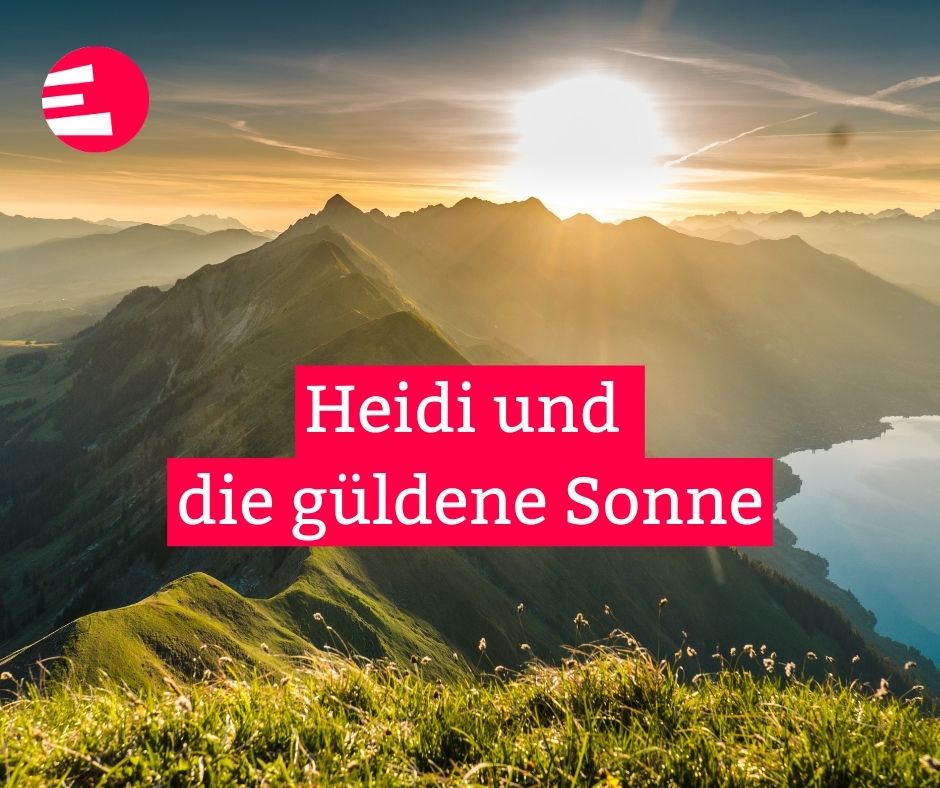 Heidi und die güldene Sonne