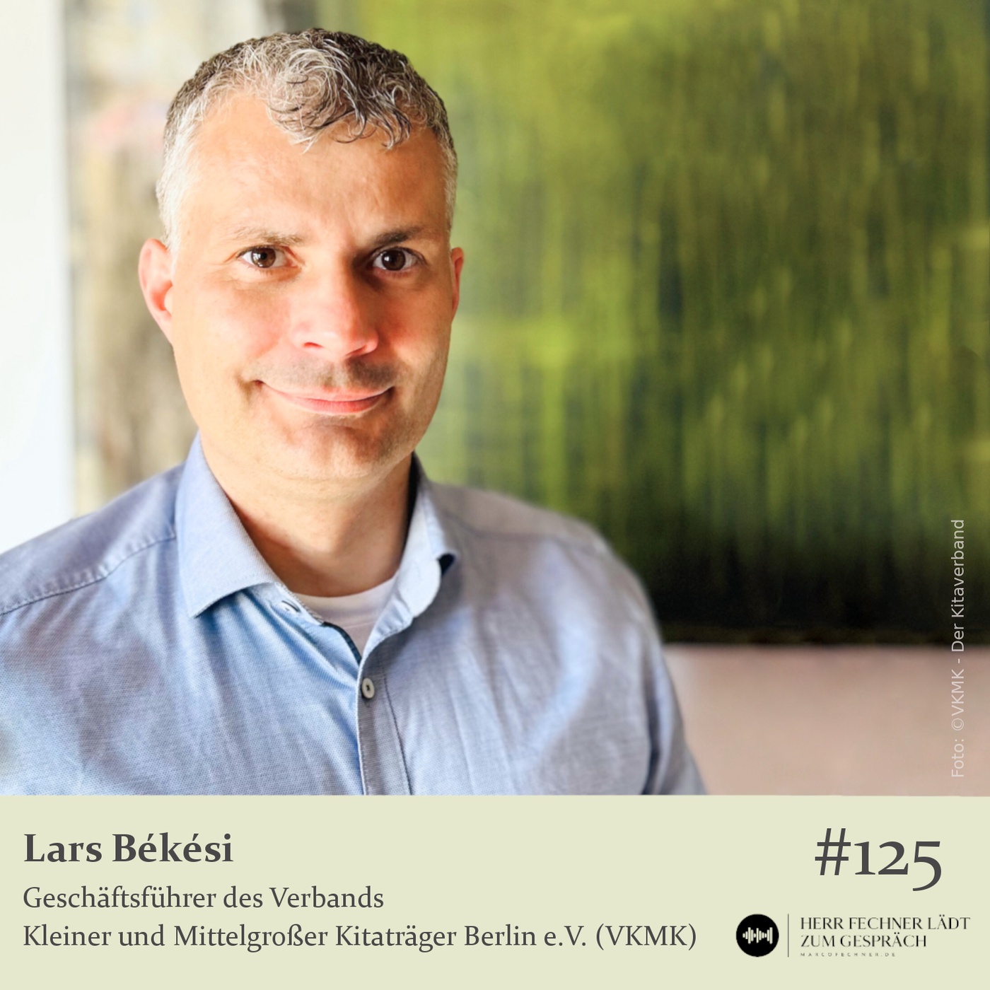 #125 Lars Békési, Geschäftsführer des Verbands der kleinen und mittelgroßen Kitaträger e.V.