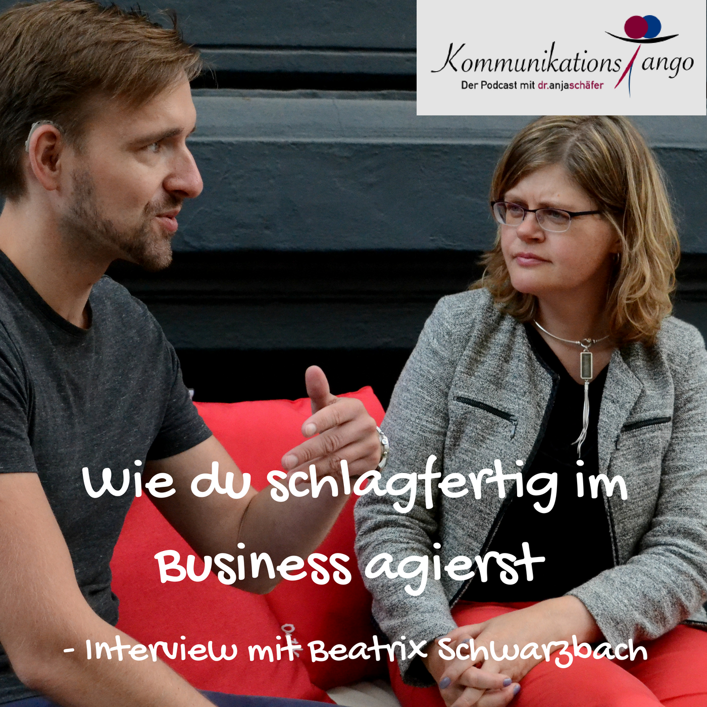 47: Wie du schlagfertig im Business agierst - Interview mit Beatrix Schwarzbach