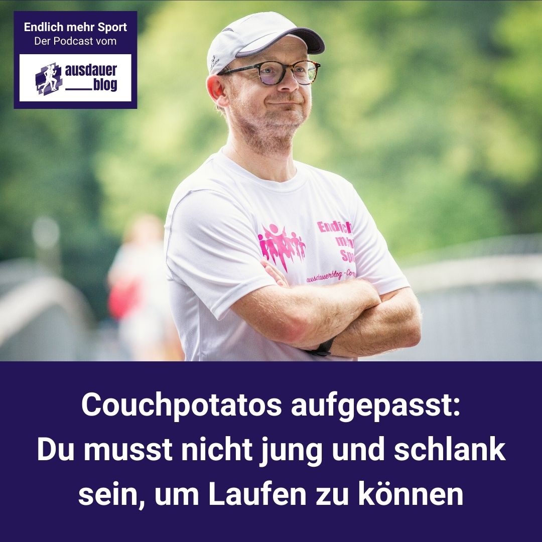 Couchpotatos aufgepasst: Du musst nicht jung und schlank sein, um Laufen zu können