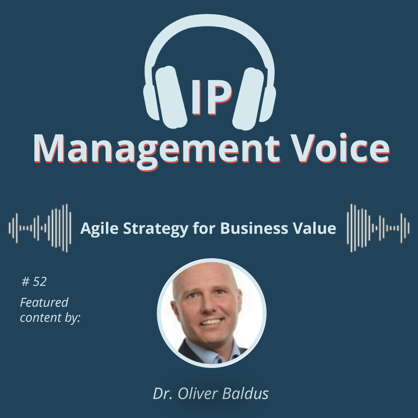 #52 Lean IP | Agile Strategy for Business Value