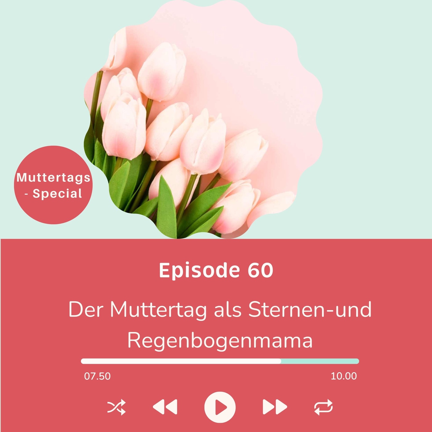Folge 060 - Muttertag als Sternen-und Regenbogenmama