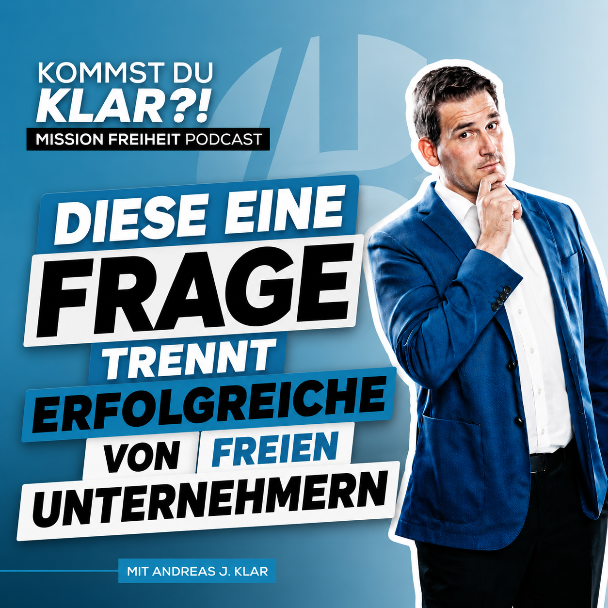 093- Diese eine Frage trennt erfolgreiche von freien Unternehmern.