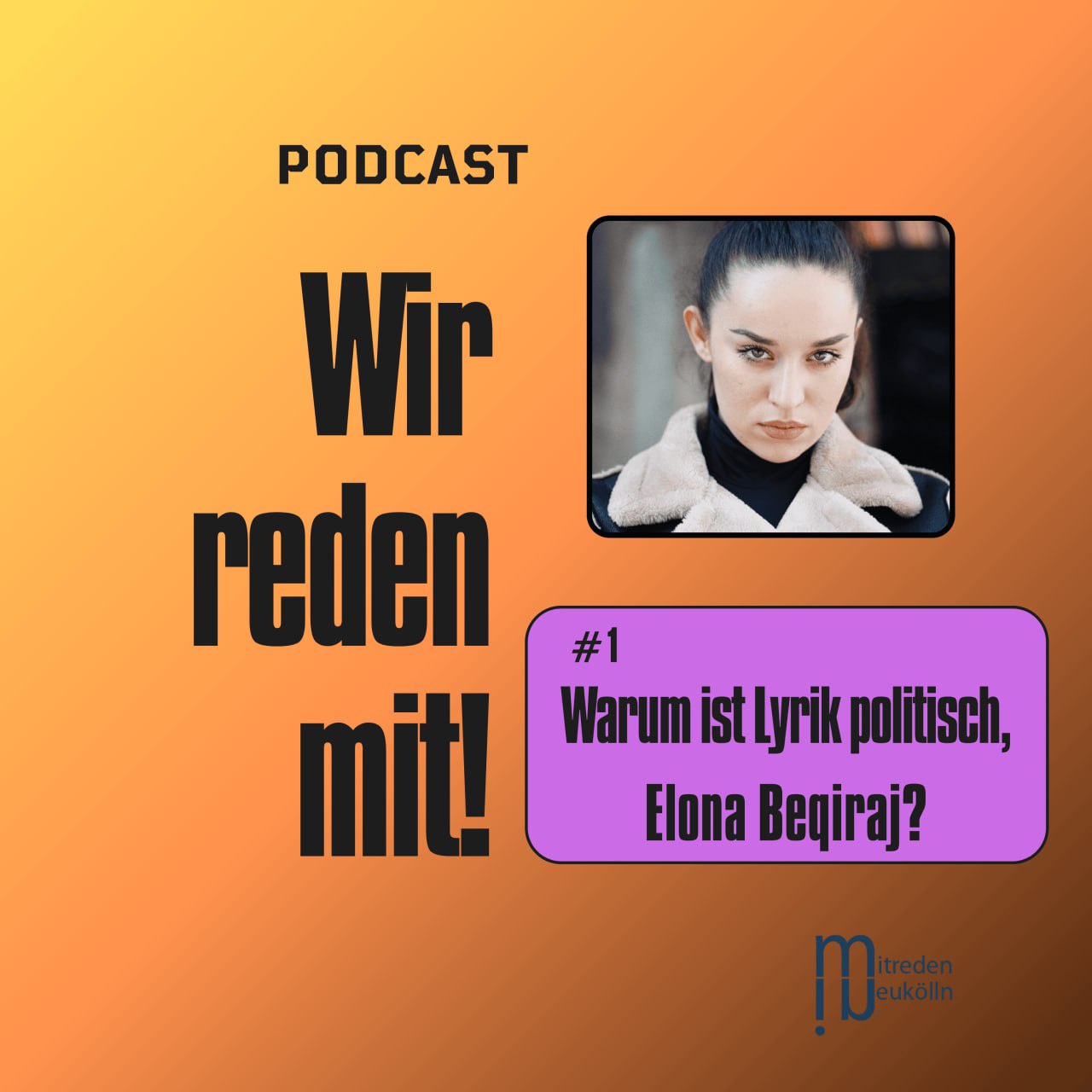 Wir reden mit! Migrantische Stimmen aus Neukölln