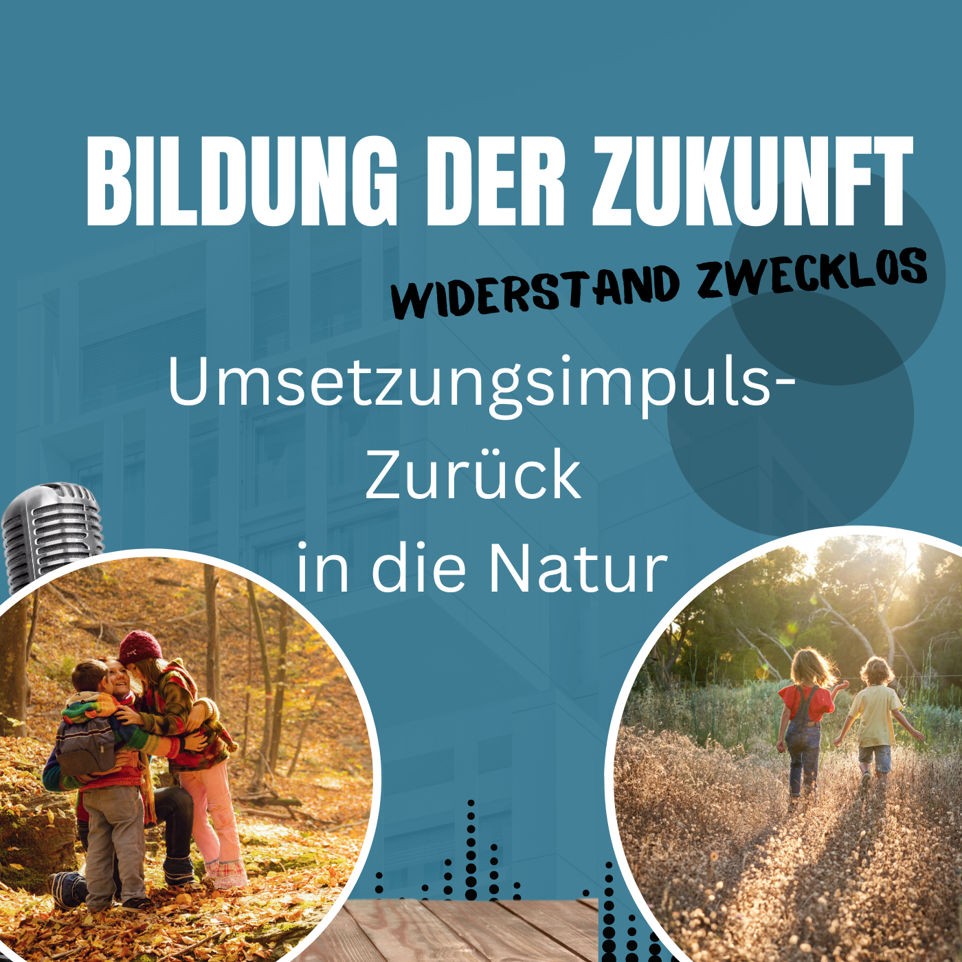 #43 Umsetzungsimpulse zurück in die Natur