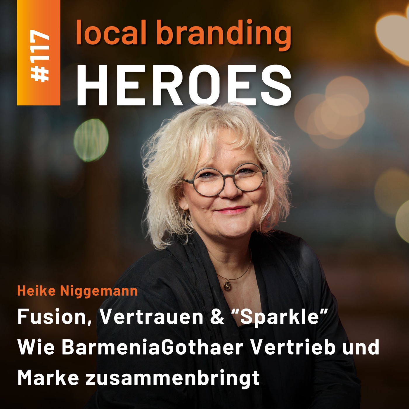 #117 Heike Niggemann,  Abteilungsleiterin Vertriebskommunikation,  BarmeniaGothaer