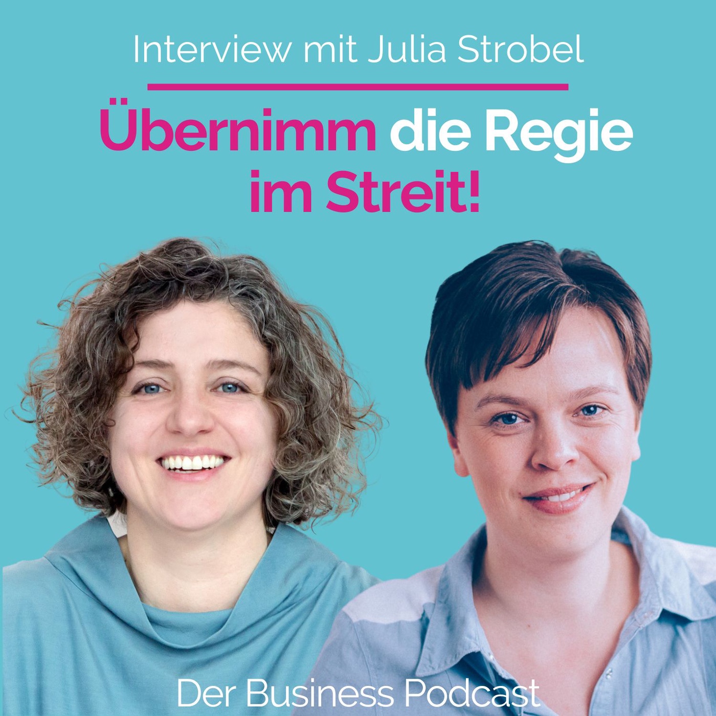 #315 - Konflikte gewaltfrei lösen - egal ob im Business oder in der Familie! Interview mit Väter-Coach Julia Strobel