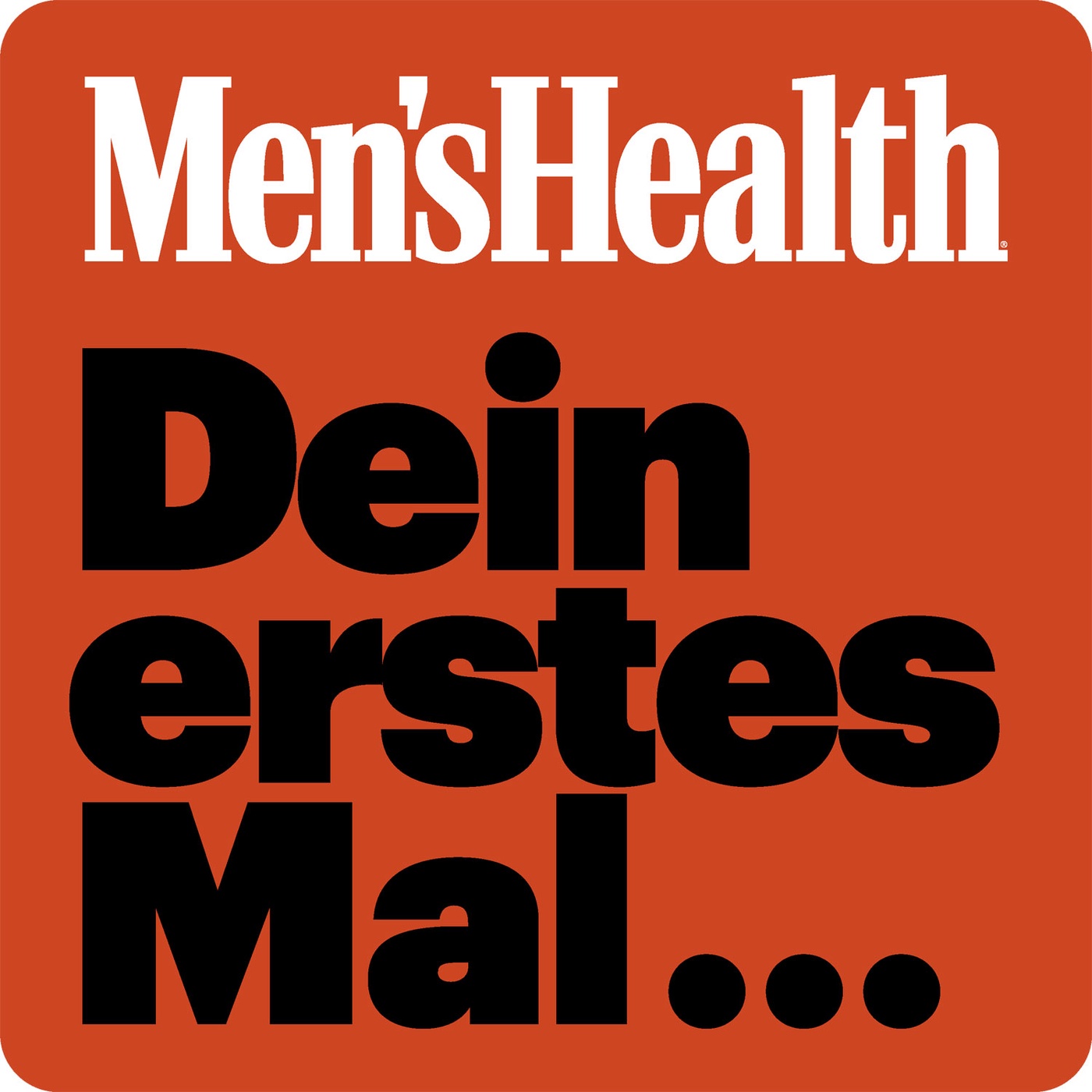 Dein erstes Mal...der Podcast von Men’s Health