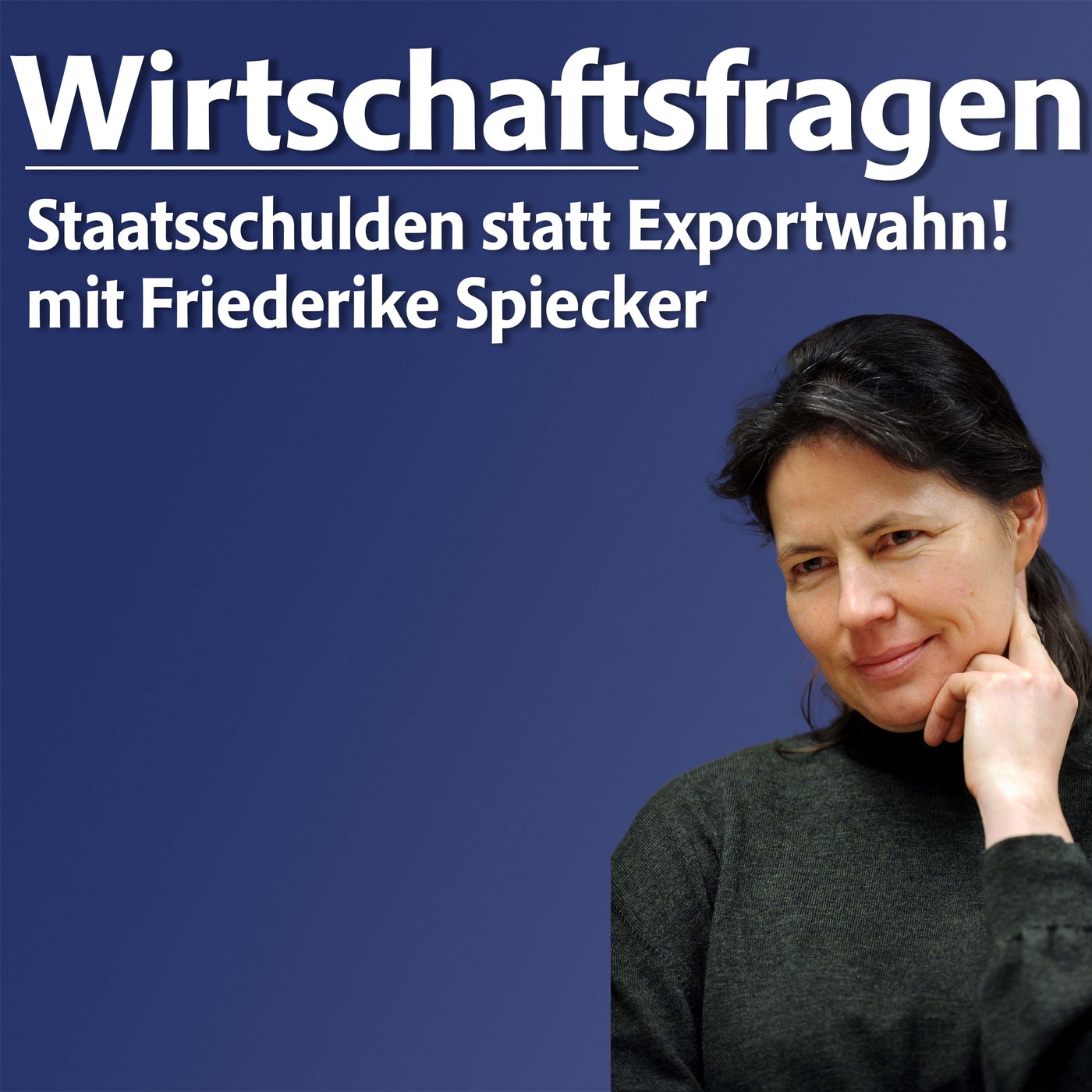 Staatsschulden statt Exportwahn! - mit Friederike Spiecker