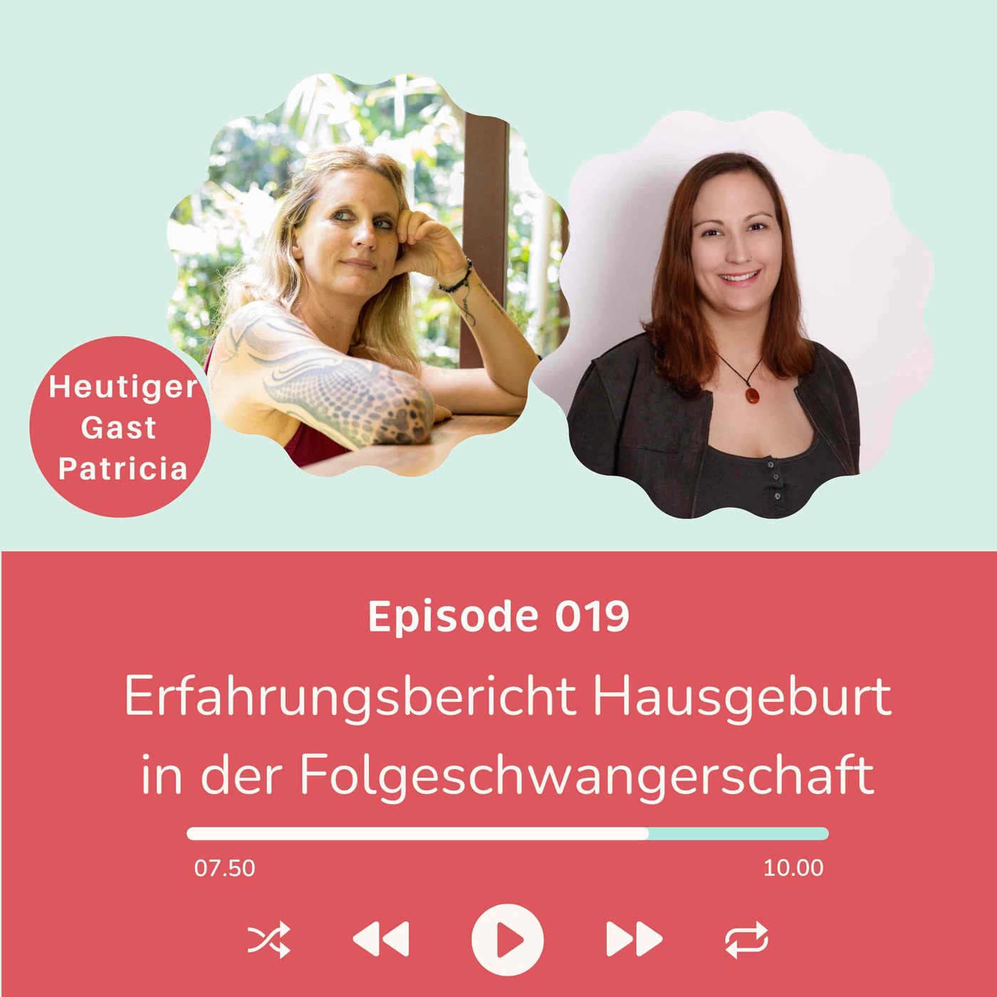 Folge 019 - Erfahrungsbericht Hausgeburt in der Folgeschwangerschaft nach einem Verlust