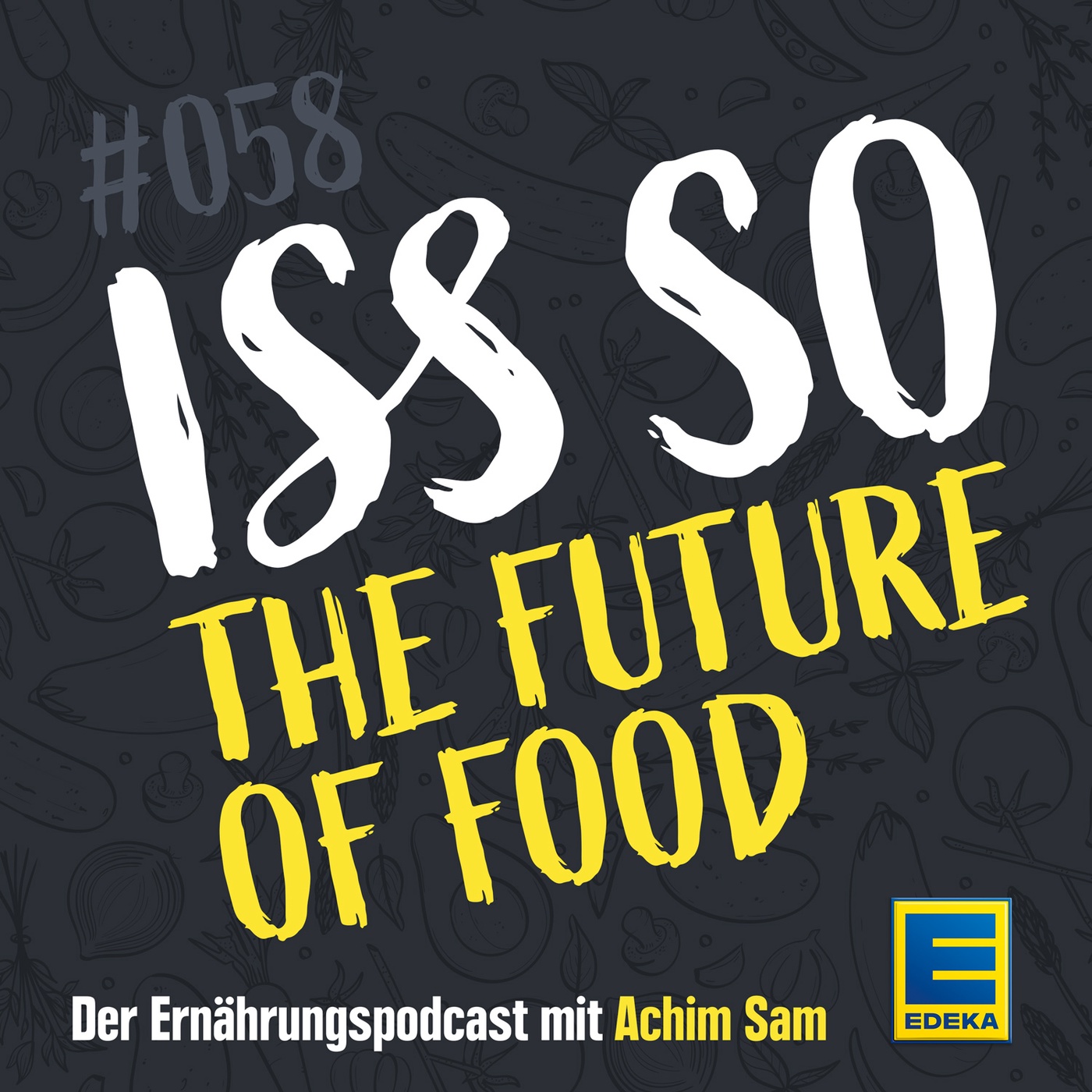 58: The Future of Food – Wie wir uns in der Zukunft ernähren werden