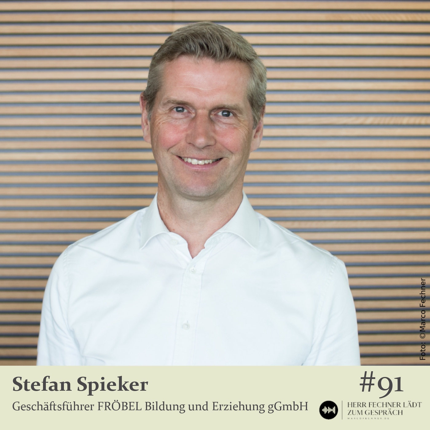 #91 Stefan Spieker, Geschäftsführer FRÖBEL Bildung und Erziehung gGmbH